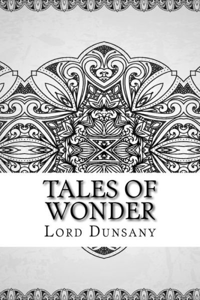 Cover for Lord Dunsany · Tales of Wonder (Taschenbuch) (2018)