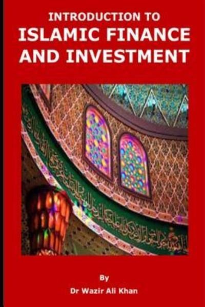 Cover for Wazir (Dr) Khan · Introduction to Islamic Finance and Investment (Paperback Book) (2018)