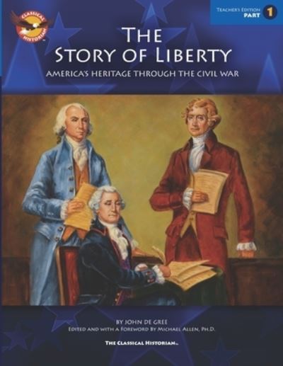Cover for John De Gree · The Story of Liberty, Teacher Edition 1 (Paperback Book) (2018)