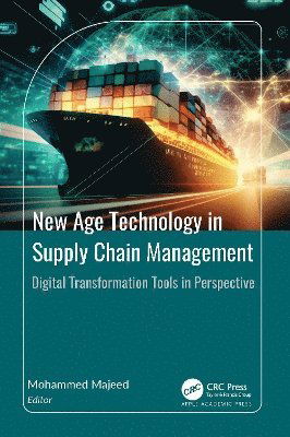 Cover for New Age Technology in Supply Chain Management: Digital Transformation Tools in Perspective (Hardcover Book) (2025)