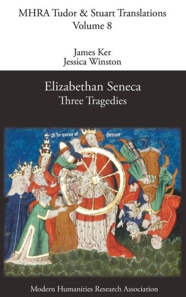 Cover for James Ker · Elizabethan Seneca: Three Tragedies (Hardcover Book) (2013)