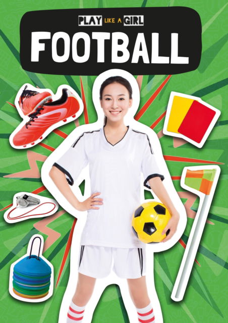 Cover for Emilie Dufresne · Football - Play Like a Girl (Hardcover Book) (2019)