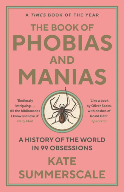 Cover for Kate Summerscale · The Book of Phobias and Manias: A History of the World in 99 Obsessions (Taschenbuch) [Main edition] (2023)