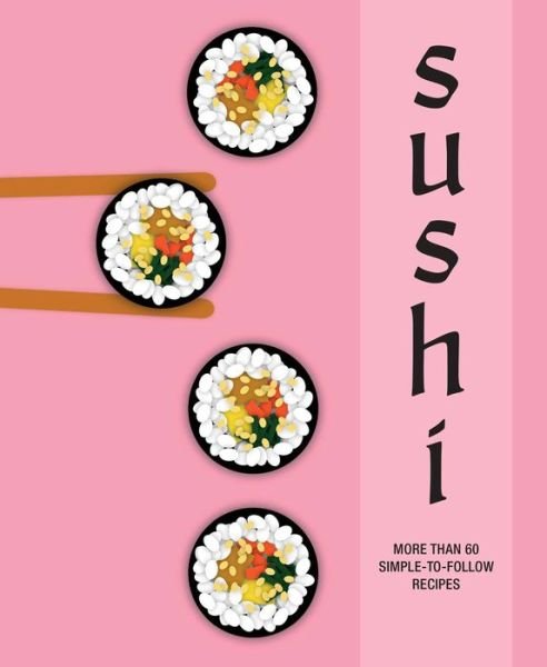 Cover for Small, Ryland Peters &amp; · Sushi: More Than 60 Simple-to-Follow Recipes (Gebundenes Buch) (2024)