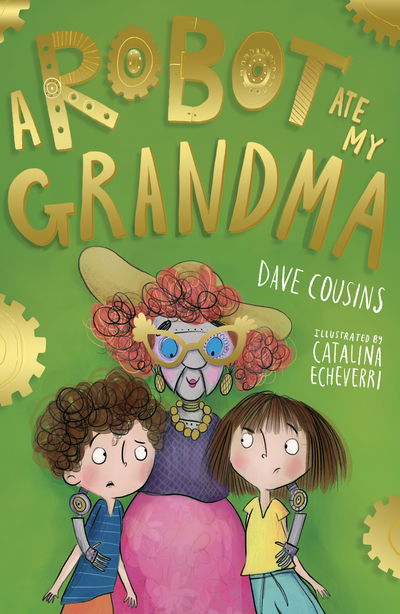 A Robot Ate My Grandma - My Babysitter is a Robot - Dave Cousins - Bøker - Little Tiger Press Group - 9781788951821 - 6. august 2020