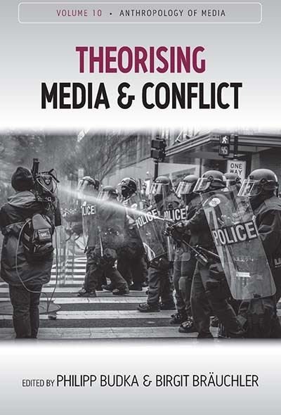 Cover for Philipp Budka · Theorising Media and Conflict - Anthropology of Media (Inbunden Bok) (2020)
