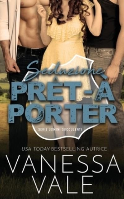 Cover for Vanessa Vale · Seduzione Prêt-à-Porter (Buch) (2021)