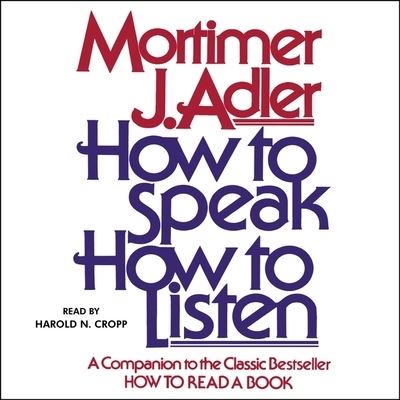 Cover for Mortimer J Adler · How to Speak How to Listen (CD) (2021)