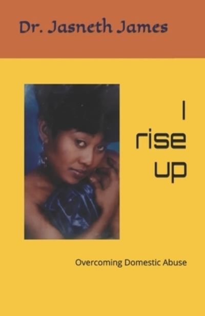 Cover for Jasneth James Dnp · I Rise Up (Paperback Book) (2019)