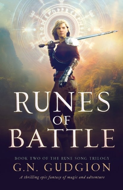 Cover for G N Gudgion · Runes of Battle: A thrilling epic fantasy of magic and adventure - The Rune Song Trilogy (Paperback Book) (2023)