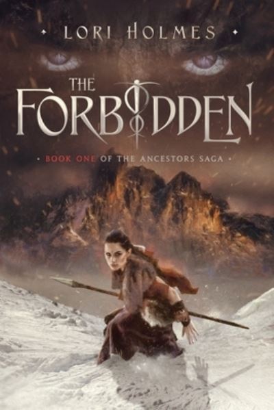 Cover for Lori Holmes · The Forbidden: Book 1 of The Ancestors Saga, A Fantasy Romance Series - The Ancestors Saga (Paperback Book) (2020)