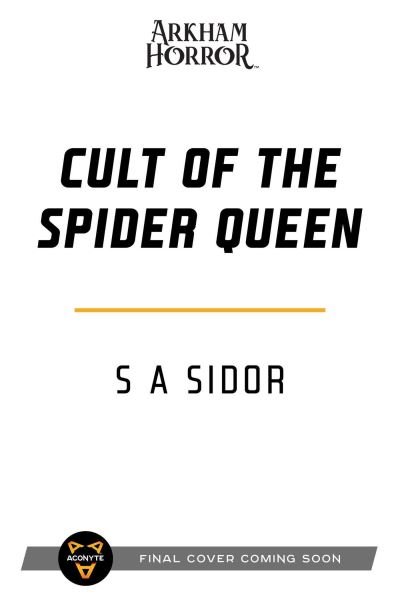 Cover for S A Sidor · Cult of the Spider Queen: An Arkham Horror Novel - Arkham Horror (Paperback Book) [Paperback Original edition] (2022)