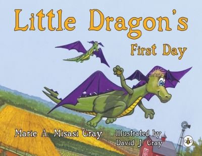 Cover for Marie A. Misasi Gray · Little Dragon's First Day (Paperback Book) (2023)