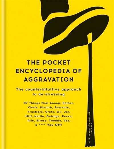 Cover for Laura Lee · The Pocket Encyclopedia of Aggravation: The Counterintuitive Approach to De-stressing (Hardcover Book) (2017)