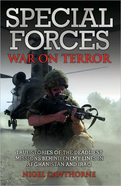 Cover for Nigel Cawthorne · Special Forces War on Terror: True Stories of the Deadliest Missions Behind Enemy Lines in Afghanistan and Iraq (Paperback Book) (2009)