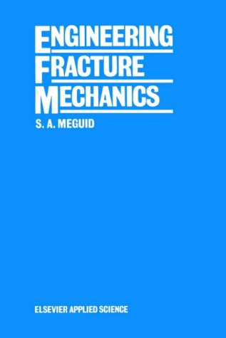 Cover for Shaker A. Meguid · Engineering Fracture Mechanics (Hardcover Book) (1989)