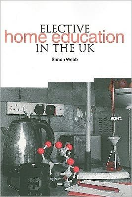 Cover for Simon Webb · Elective Home Education in the UK (Paperback Book) (2011)