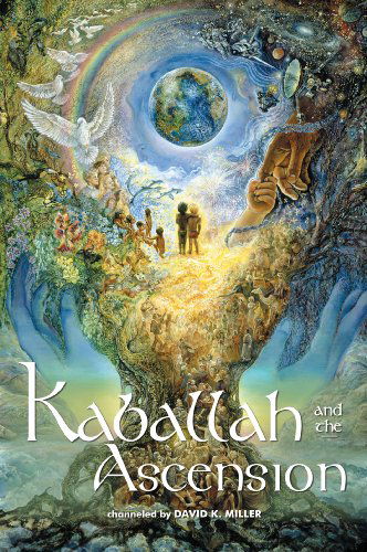 Kaballah and the Ascension - David K. Miller - Książki - Light Technology Publishing - 9781891824821 - 1 sierpnia 2011