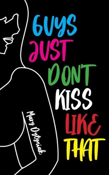 Cover for Mary Dytyniak · Guys Just Don't Kiss Like That (Paperback Book) (2010)