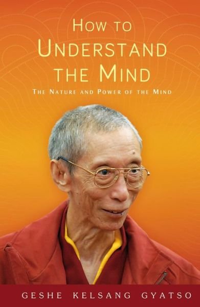 Cover for Geshe Kelsang Gyatso · How to Understand the Mind: The Nature and Power of the Mind (Taschenbuch) [4 Rev edition] (2014)