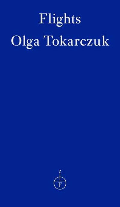 Flights - Olga Tokarczuk - Livros - Fitzcarraldo Editions - 9781910695821 - 4 de junho de 2018