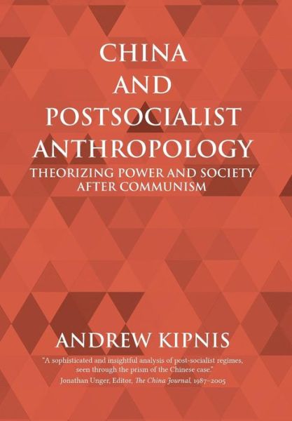 Cover for Andrew Kipnis · China and Postsocialist Anthropology (Hardcover Book) (2008)