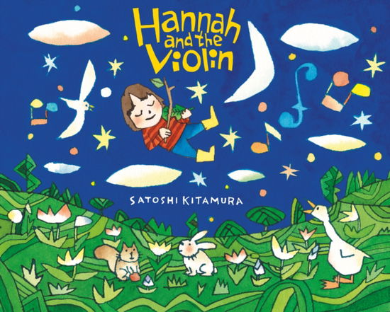 Hannah and the Violin - Satoshi Kitamura - Kirjat - Scallywag Press - 9781915252821 - torstai 6. helmikuuta 2025