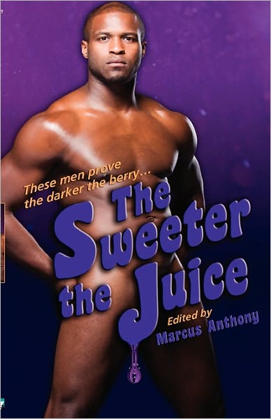 Cover for Marcus Anthony · The Sweeter the Juice (Paperback Book) (2011)