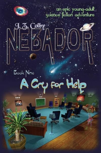 Cover for J Z Colby · Nebador Book Nine: a Cry for Help: (Paperback Bog) [Global edition] (2015)