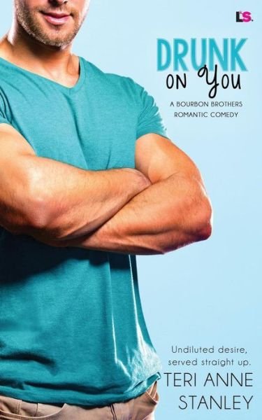 Cover for Teri Anne Stanley · Drunk on You (Paperback Book) (2015)