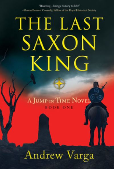 Cover for Andrew Varga · The Last Saxon King: A Jump in Time Novel, (Book 1) (Hardcover Book) (2023)