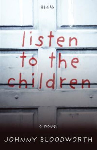 Cover for Johnny Bloodworth · Listen to the Children (Book) (2019)