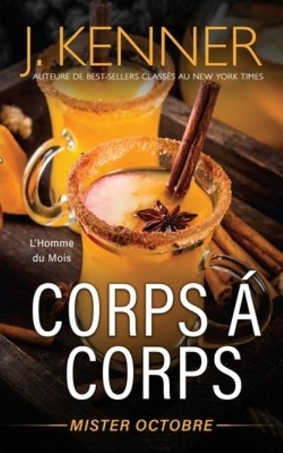 Cover for J Kenner · Corps a corps: Mister Octobre - L'Homme Du Mois (Pocketbok) (2020)