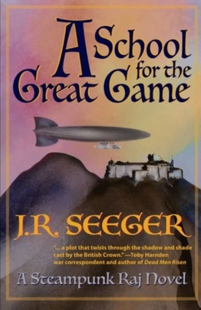 Cover for J R Seeger · A School for the Great Game (Paperback Book) (2020)