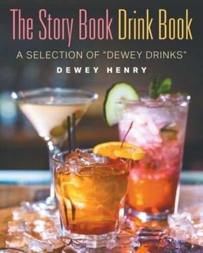 Cover for Dewey Henry · The Story Book Drink Book (Paperback Bog) (2020)