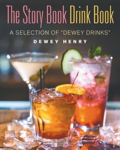 Cover for Dewey Henry · The Story Book Drink Book (Paperback Book) (2020)