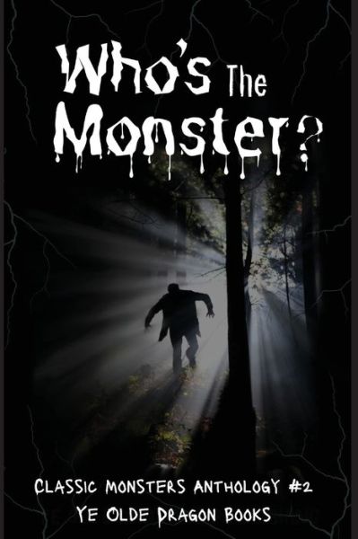 Who's the Monster? - Smith - Books - Ye Olde Dragon Books - 9781952345821 - October 15, 2022
