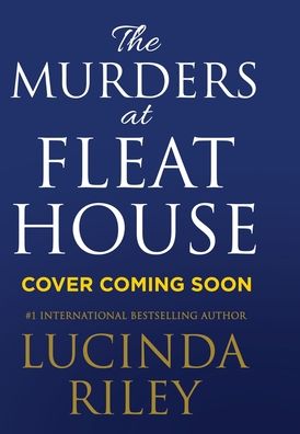 The Murders at Fleat House by Lucinda Riley