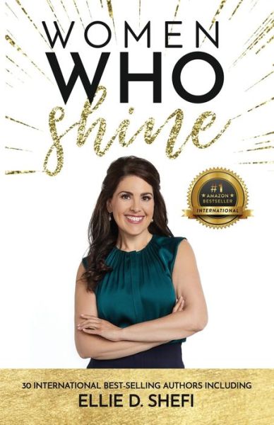 Women Who Shine- Ellie D. Shefi - Ellie D Shefi - Books - Kate Butler Books - 9781952725821 - August 25, 2021