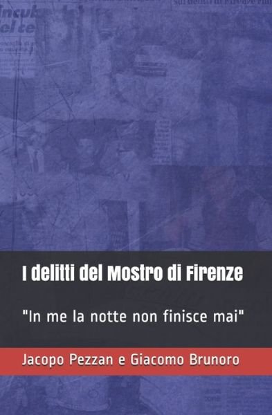 Cover for Giacomo Brunoro · I delitti del Mostro di Firenze (Pocketbok) (2021)