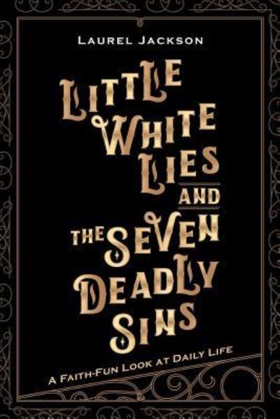 Cover for Laurel Jackson · Little White Lies and the Seven Deadly Sins (Paperback Book) (2018)