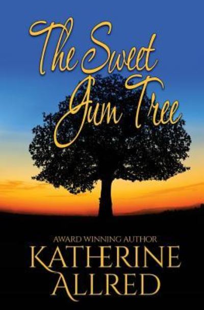 Cover for Katherine Allred · The Sweet Gum Tree (Paperback Book) (2017)