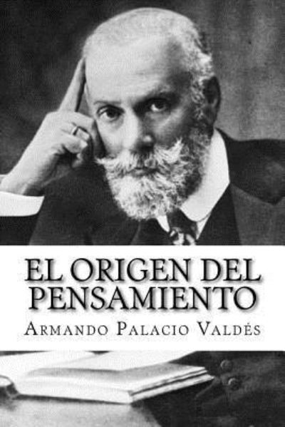 Cover for Armando Palacio Valdes · El Origen del Pensamiento (Paperback Book) [Spanish edition] (2017)