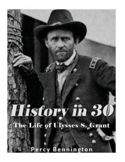 Cover for Percy Bennington · History in 30 (Paperback Book) (2017)