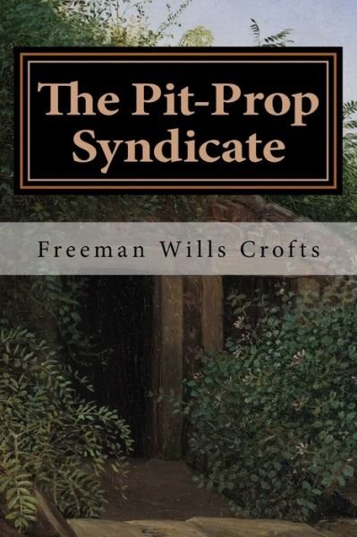 Cover for Freeman Wills Crofts · The Pit-Prop Syndicate (Paperback Book) (2017)