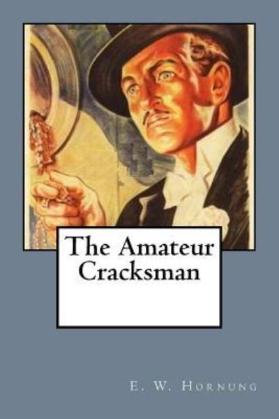 Cover for E W Hornung · The Amateur Cracksman (Pocketbok) (2017)