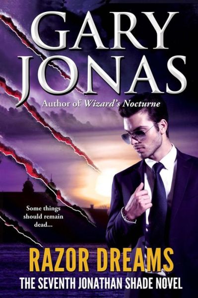 Cover for Gary Jonas · Razor Dreams : The Seventh Jonathan Shade Novel (Paperback Book) (2017)