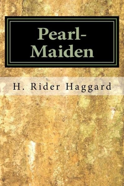 Cover for H. Rider Haggard · Pearl-Maiden (Paperback Book) (2018)