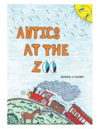 Cover for Robyn J Court · Antics at the Zoo (Paperback Book) (2019)