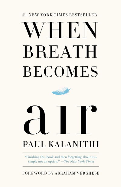When Breath Becomes Air - Paul Kalanithi - Libros - Random House Publishing Group - 9781984801821 - 31 de diciembre de 2018